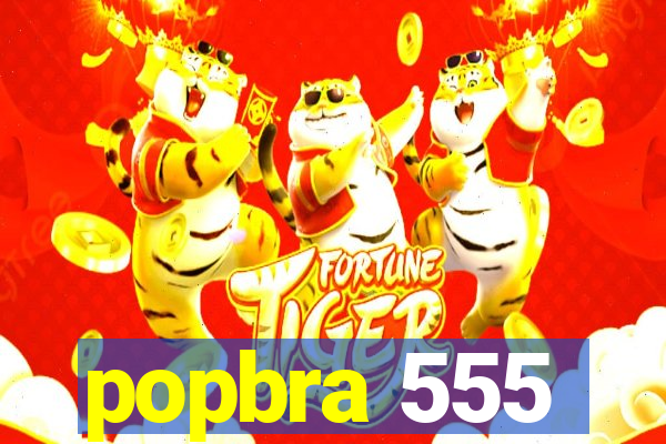 popbra 555